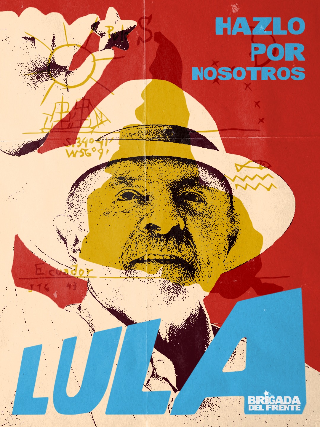 Afiche Hazlo por nosotros, con el retrato de Lula y el mapa de Sudamérica.